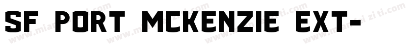 SF Port McKenzie Ext字体转换